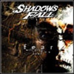 Shadows Fall - Fear Will Drag You Down