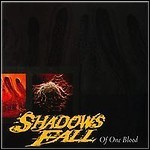 Shadows Fall - Of One Blood