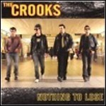 The Crooks - Nothing To Lose