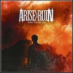 Arise And Ruin - The Fear Of (EP)