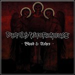 Devils Whorehouse - Blood & Ashes Devils Whorehouse - Blood & Ashes