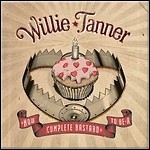 Willie Tanner - How To Be A Complete Bastard Willie Tanner - How To Be A Complete Bastard
