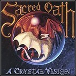 Sacred Oath - A Crystal Vision