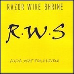 Razor Wire Shrine - Going Deaf For A LIving