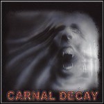 Carnal Decay - Carnal Decay 