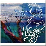Kingfisher Sky - Hallway Of Dreams Kingfisher Sky - Hallway Of Dreams