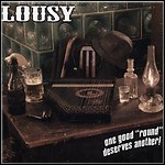Lousy - One Good Round Deserves Another