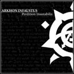 Arkhon Infaustus - Perdition Insanabilis