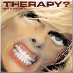 Therapy? - One Cure Fits All Therapy? - One Cure Fits All