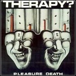 Therapy? - Pleasure Death Therapy? - Pleasure Death