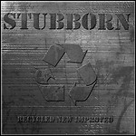 Stubborn - Recycled New Improved - 4 Punkte