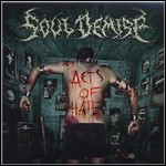 Soul Demise - Acts Of Hate - 7,5 Punkte