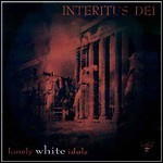 Interitus Dei - Lonley White Idols