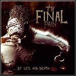 Thy Final Pain - ... Of Life And Death