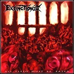 Extinctionist - All Flesh Must Be Eaten (EP)