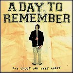 A Day To Remember - For Those Who Have Heart