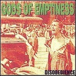 Gods Of Emptiness - Disbodience