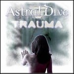 Astral Dive - Trauma (EP) Astral Dive - Trauma (EP)