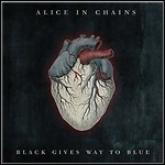 Alice In Chains - Black Gives Way To Blue Alice In Chains - Black Gives Way To Blue