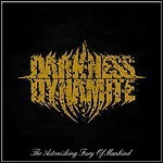 Darkness Dynamite - The Astonishing Fury Of Mankind Darkness Dynamite - The Astonishing Fury Of Mankind