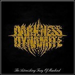 Darkness Dynamite - The Astonishing Fury Of Mankind