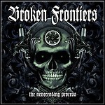 Broken Frontiers - The Neverending Process (EP) Broken Frontiers - The Neverending Process (EP)