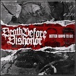 Death Before Dishonor - Better Ways To Die - 7,5 Punkte