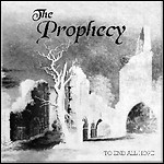 The Prophecy - To End All Hope