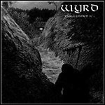 Wyrd - Vargtimmen Pt. 1: The Inmost Night 