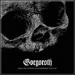 Gorgoroth - Quantos Possunt Ad Satanitatem Trahunt