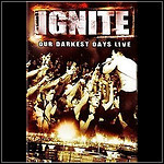 Ignite - Our Darkest Days Live (DVD)
