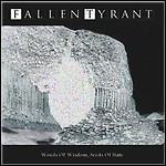 Fallen Tyrant - Words Of Wisdom, Seeds Of Hate (EP) - keine Wertung