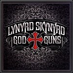 Lynyrd Skynyrd - God & Guns Lynyrd Skynyrd - God & Guns