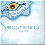 Trapped Under Ice - Stay Cold