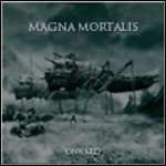Magna Mortalis - Onward Magna Mortalis - Onward