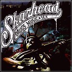 Skarhead - Drugs, Music & Sex Skarhead - Drugs, Music & Sex