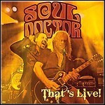 Soul Doctor - That's Live! (Live)