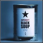 Superbutt - Black Soup