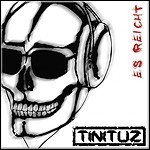 Tinituz - Es Reicht Tinituz - Es Reicht