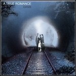 A True Romance - Oasis (EP) A True Romance - Oasis (EP)