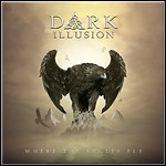Dark Illusion - Where The Eagles Fly - 6 Punkte