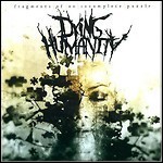 Dying Humanity - Fragments Of An Incomplete Puzzle - 7 Punkte