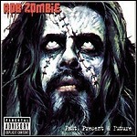 Rob Zombie - Past, Present & Future +2