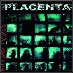 Placenta - Human Abyss