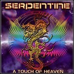 Serpentine - A Touch Of Heaven