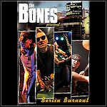 The Bones - Berlin Burnout (DVD)