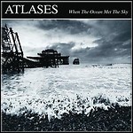 Atlases - When The Ocean Met The Sky (EP) - 8 Punkte