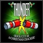 Thunder - Rock City 10 A Christmas Cracker