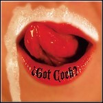 Revolting Cocks - Got Cock? Revolting Cocks - Got Cock?