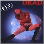 Dead - V.I.P.